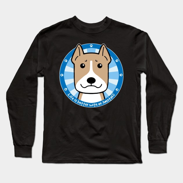 Life is Better With an American Staffordshire Terrier Long Sleeve T-Shirt by AnitaValle